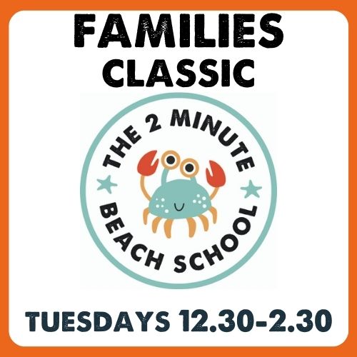 Families Tuesdays 12.30 - 2.30